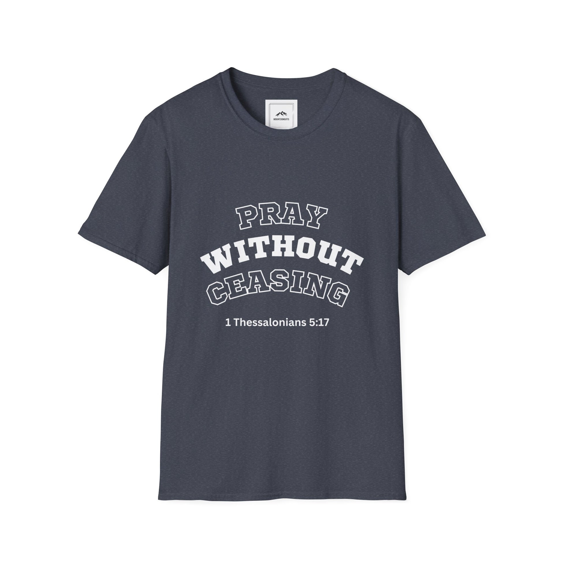 Pray Without Ceasing Crew Neck Cotton T-Shirt - MountZionGifts