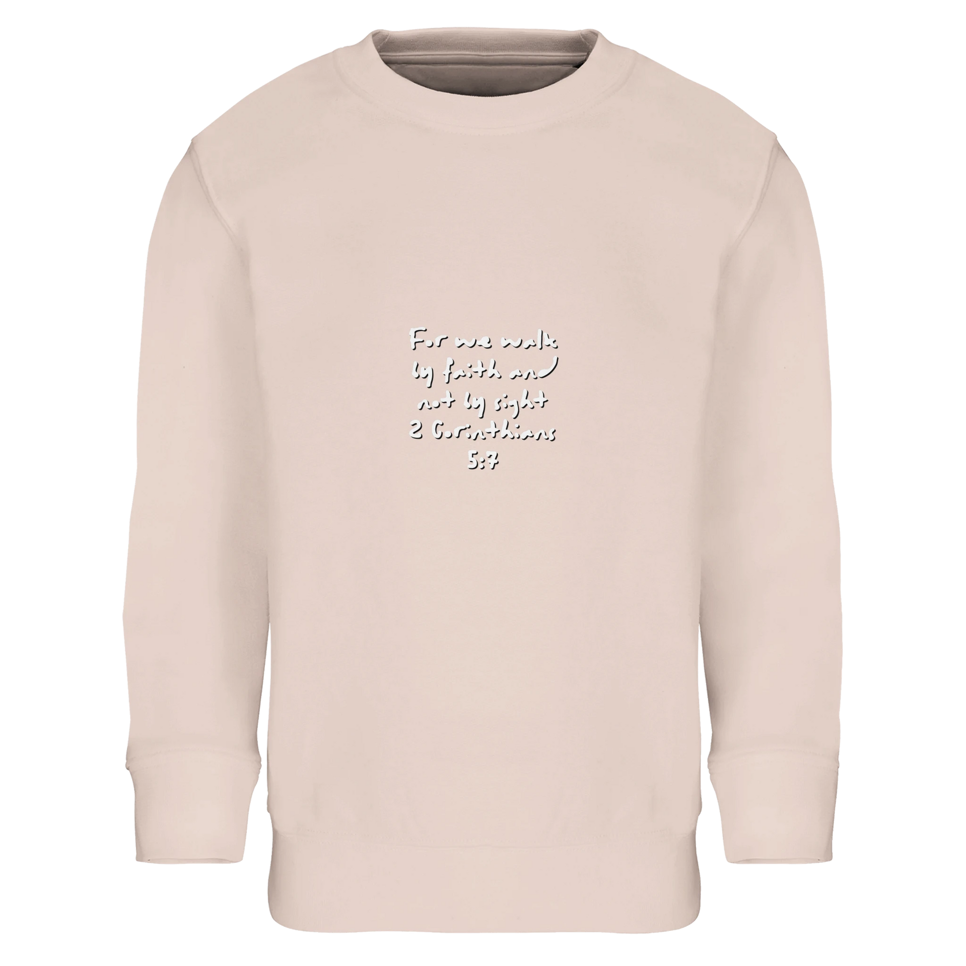 For We walk by Faith Kids Sweatshirt in creamy pink - MountZionGifts