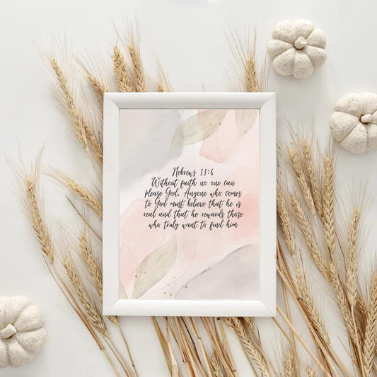 Hebrews 11 : 6 Bible Verse Print | Faith | Baptism Gift | Christian Home Decor | Scripture Printable | Christian Wall Art | INSTANT DOWNLOAD - MountZionGifts